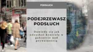 Podejrzewasz podsłuch Dowiedz się jak odzyskać kontrolę w gabinecie nad prywatnością