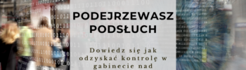 Podejrzewasz podsłuch Dowiedz się jak odzyskać kontrolę w gabinecie nad prywatnością