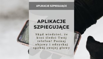 Skąd wiedzieć, że ktoś śledzi Twój telefon Poznaj objawy i odzyskaj spokój swojej głowy