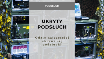 Gdzie najczęściej ukrywa się podsłuch?